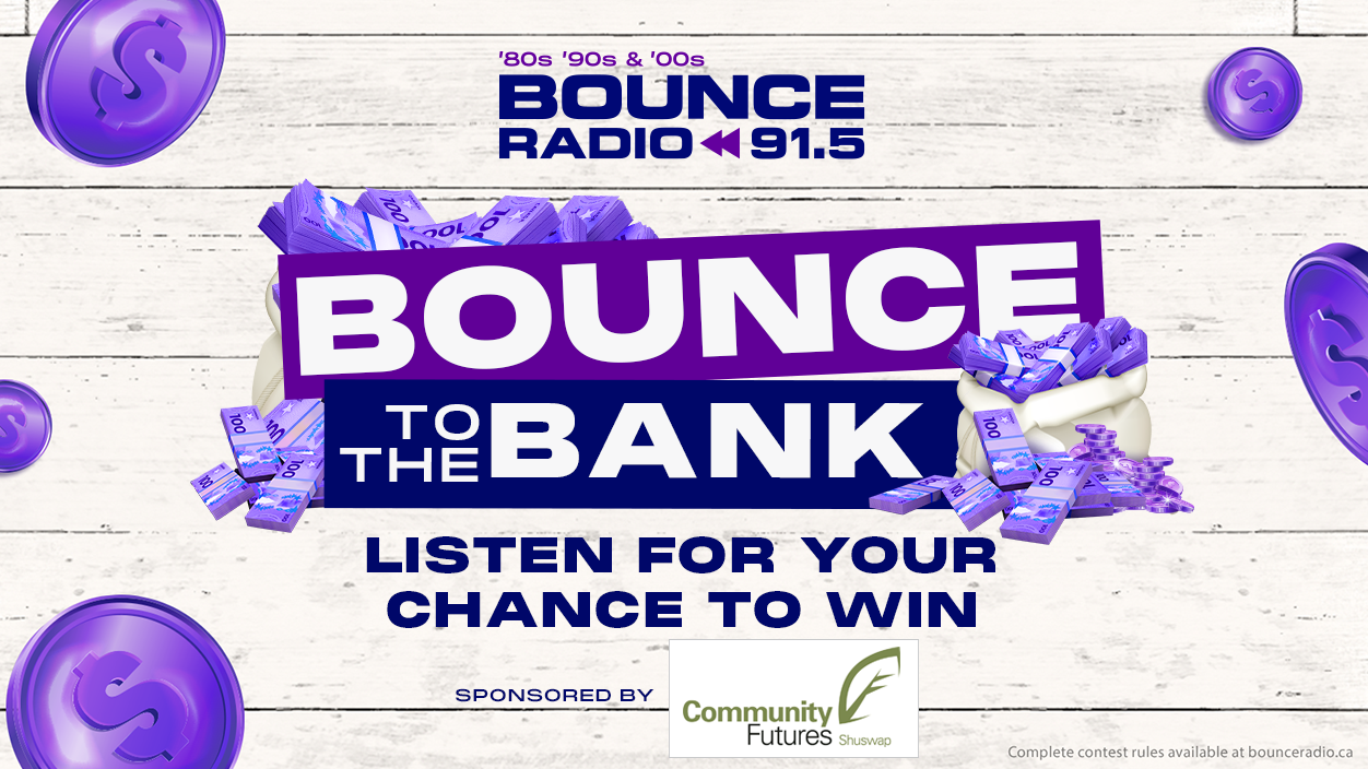 BOUNCE To The Bank 91.5 Salmon Arm