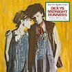 Come On Eileen by Dexys Midnight Runners & Kevin Rowland