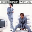 I Want You by Savage Garden