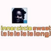 Sweat (A La La La La Long) by Inner Circle