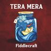 Tera Mera by Fiddlecraft