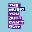 The Music You Just Can’t Quit